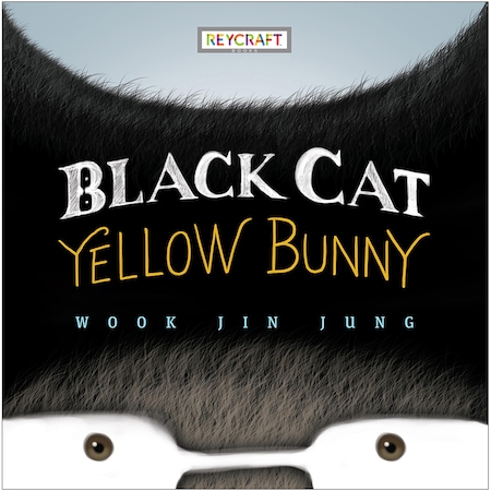 Reycraft Books Children's Book, Black Cat, Yellow Bunny 9781478868927